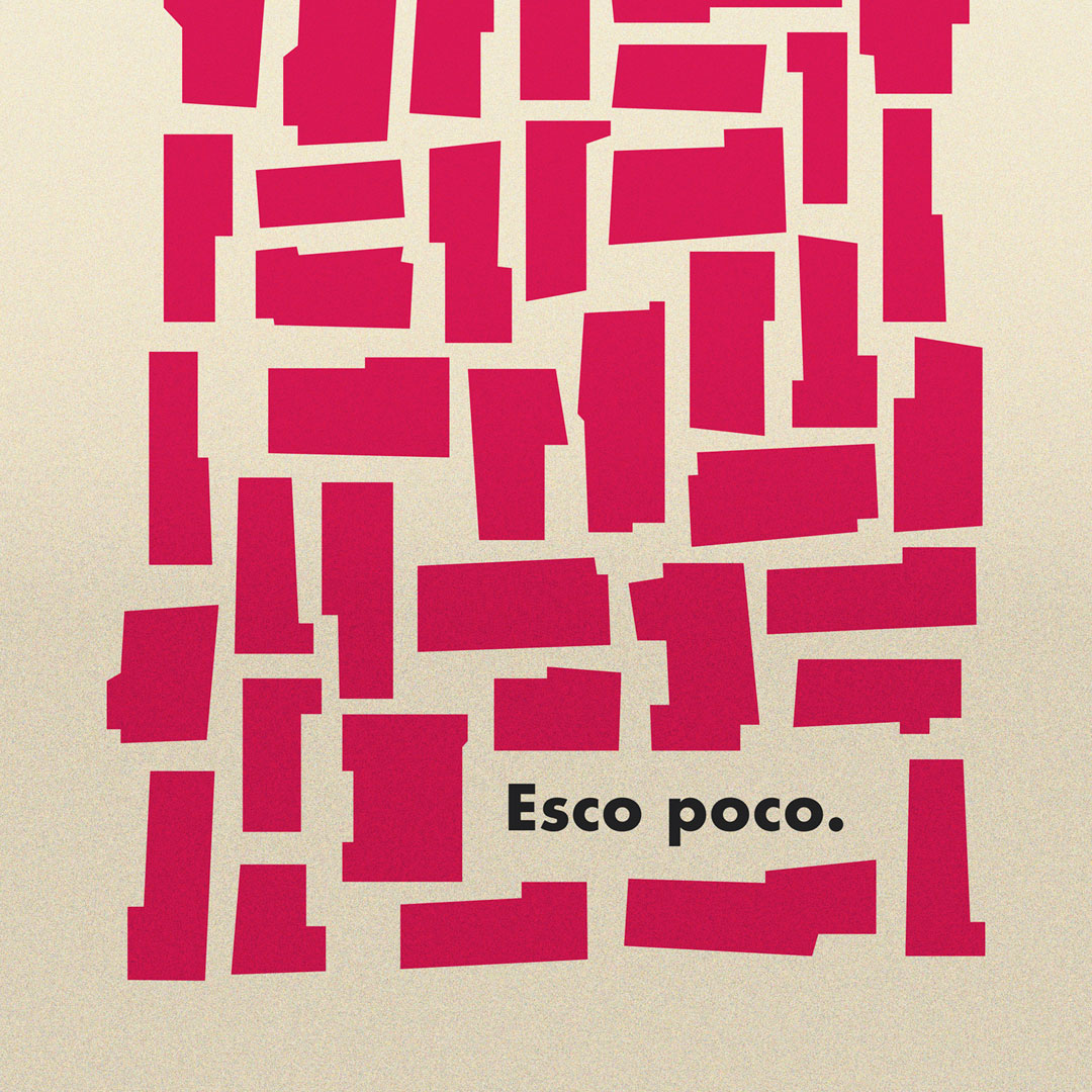 Esco poco.