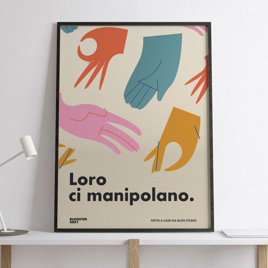 Loro ci manipolano.